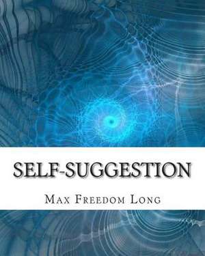 Self-Suggestion de Max Freedom Long