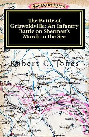 The Battle of Griswoldville de Robert C. Jones