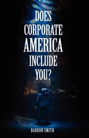 Does Corporate America Include You de Barron Smith