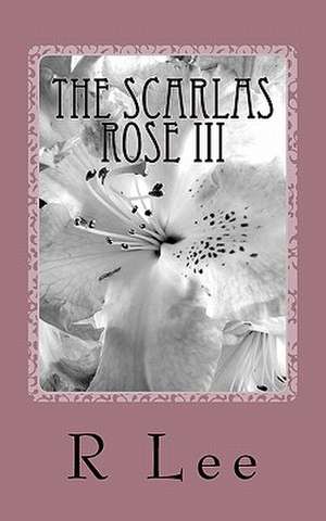 The Scarlas Rose III de R. Lee