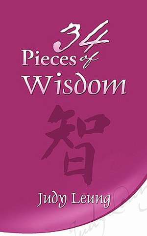 34 Pieces of Wisdom de Judy Leung