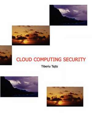 Cloud-Computing-Security de Tiberiu Tajts