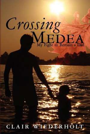 Crossing Medea de Clair Wiederholt