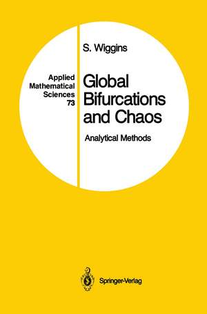 Global Bifurcations and Chaos: Analytical Methods de Stephen Wiggins