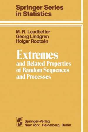 Extremes and Related Properties of Random Sequences and Processes de M. R. Leadbetter