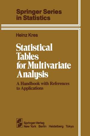 Statistical Tables for Multivariate Analysis: A Handbook with References to Applications de Heinz Kres