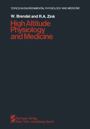 High Altitude Physiology and Medicine de W. Brendel