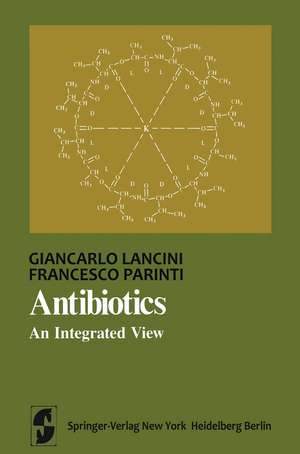 Antibiotics: An Integrated View de Giancarlo Lancini