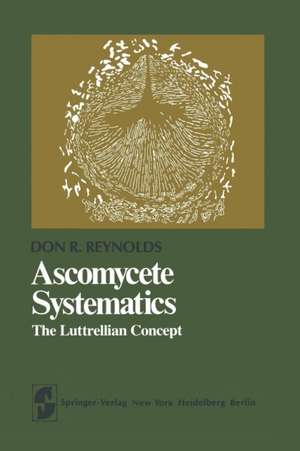 Ascomycete Systematics: The Luttrellian Concept de D. R. Reynolds