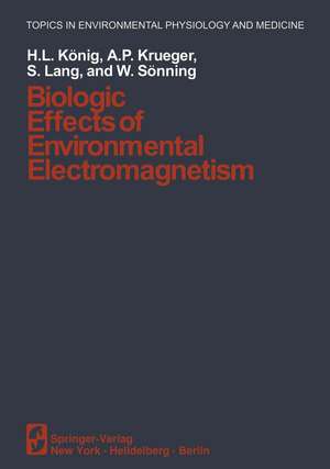 Biologic Effects of Environmental Electromagnetism de H. L. König