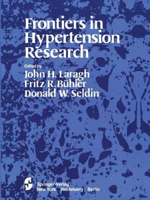 Frontiers in Hypertension Research de J. H. Laragh