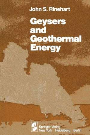 Geysers and Geothermal Energy de John S. Rinehart