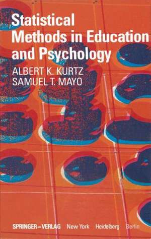 Statistical Methods in Education and Psychology de A. K. Kurtz