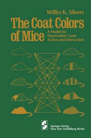 The Coat Colors of Mice: A Model for Mammalian Gene Action and Interaction de W.K. Silvers