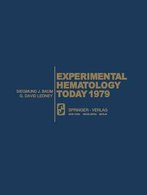 Experimental Hematology Today 1979 de S. J. Baum