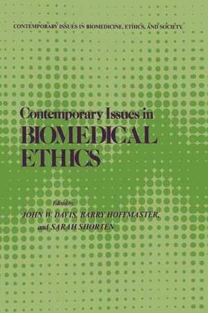 Contemporary Issues in Biomedical Ethics de John W. Davis