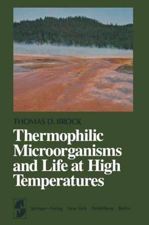 Thermophilic Microorganisms and Life at High Temperatures de T.D. Brock