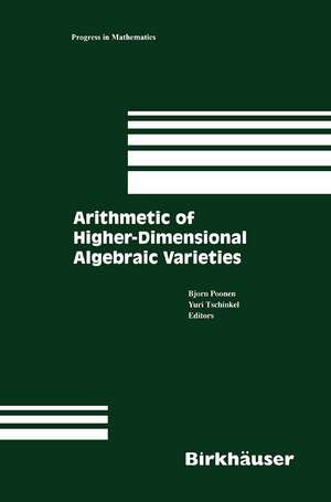 Arithmetic of Higher-Dimensional Algebraic Varieties de Bjorn Poonen