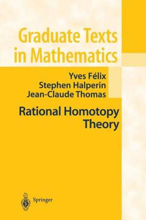 Rational Homotopy Theory de Yves Felix