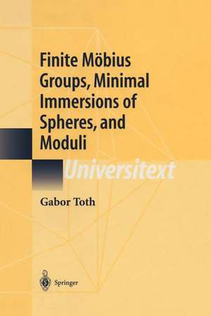 Finite Möbius Groups, Minimal Immersions of Spheres, and Moduli de Gabor Toth