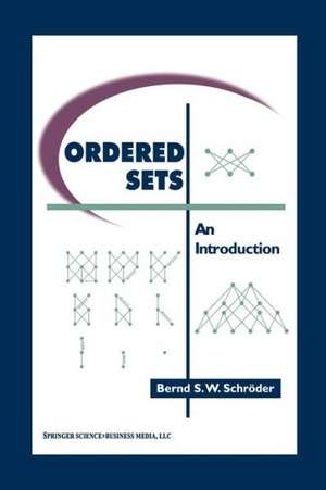 Ordered Sets: An Introduction de Bernd Schröder