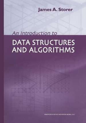 An Introduction to Data Structures and Algorithms de J.A. Storer