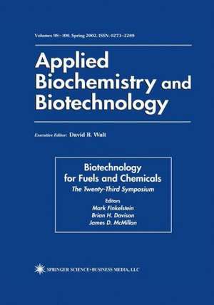 Biotechnology for Fuels and Chemicals: The Twenty-Third Symposium de Mark Finkelstein