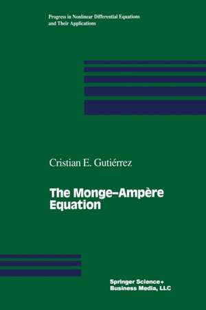 The Monge—Ampère Equation de Cristian E. Gutierrez