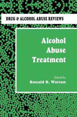 Alcohol Abuse Treatment de Ronald R. Watson