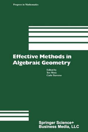 Effective Methods in Algebraic Geometry de T. Mora