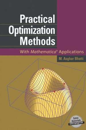 Practical Optimization Methods: With Mathematica® Applications de M. Asghar Bhatti