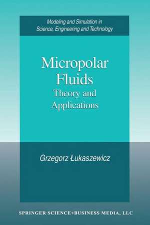 Micropolar Fluids: Theory and Applications de Grzegorz Lukaszewicz