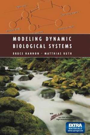 Hannon, B: Modeling Dynamic Biological Systems