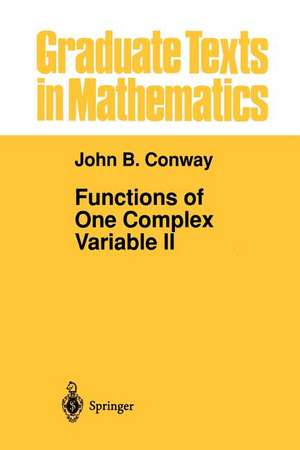 Functions of One Complex Variable II de John B. Conway