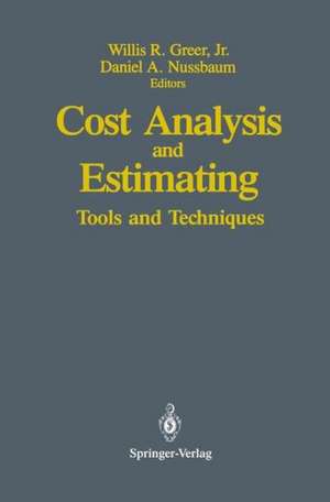 Cost Analysis and Estimating: Tools and Techniques de Jr. Greer, Willis R.