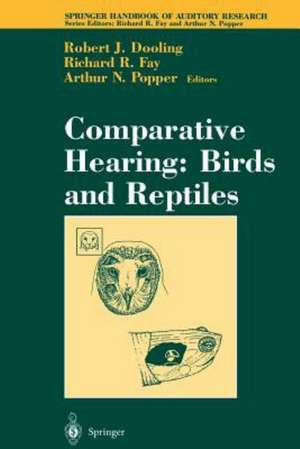 Comparative Hearing: Birds and Reptiles de Robert J. Dooling