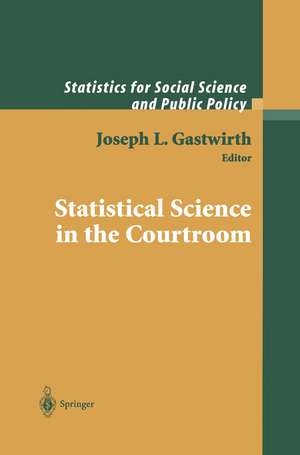 Statistical Science in the Courtroom de Joseph L. Gastwirth