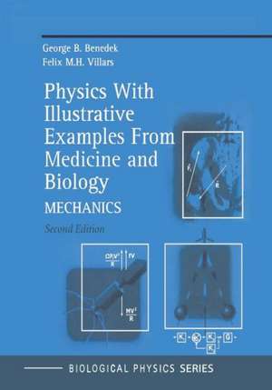 Physics With Illustrative Examples From Medicine and Biology: Mechanics de George B. Benedek