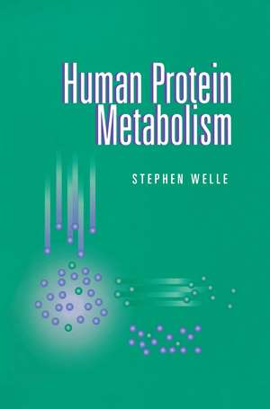 Human Protein Metabolism de Stephen Welle