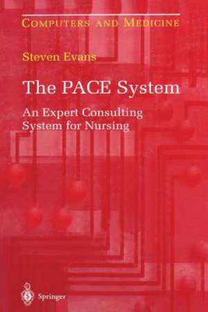 The PACE System: An Expert Consulting System for Nursing de Steven Evans