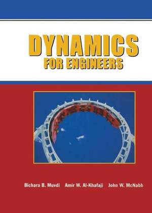 Dynamics for Engineers de Bichara B. Muvdi