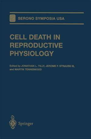 Cell Death in Reproductive Physiology de Jonathan L. Tilly