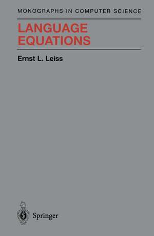 Language Equations de Ernst L. Leiss