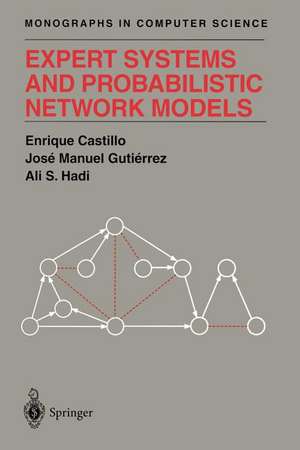 Expert Systems and Probabilistic Network Models de Enrique Castillo