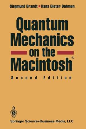 Quantum Mechanics on the Macintosh® de Siegmund Brandt