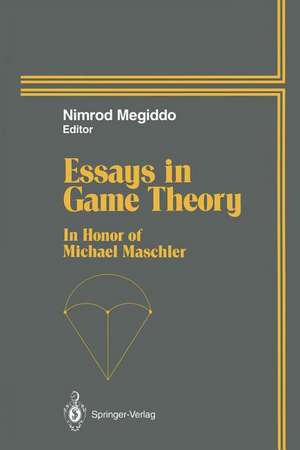 Essays in Game Theory: In Honor of Michael Maschler de Nimrod Megiddo