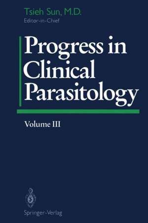 Progress in Clinical Parasitology: Volume III de Tsieh Sun