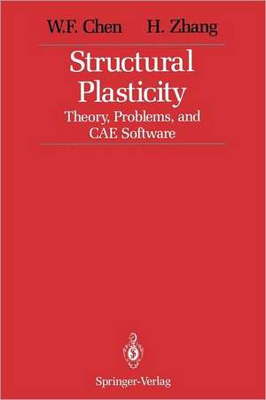 Structural Plasticity: Theory, Problems, and CAE Software de W. F. Chen