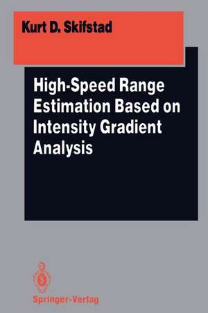 High-Speed Range Estimation Based on Intensity Gradient Analysis de Kurt D. Skifstad