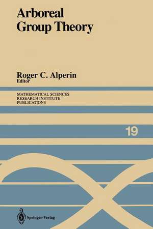 Arboreal Group Theory: Proceedings of a Workshop Held September 13–16, 1988 de Roger C. Alperin